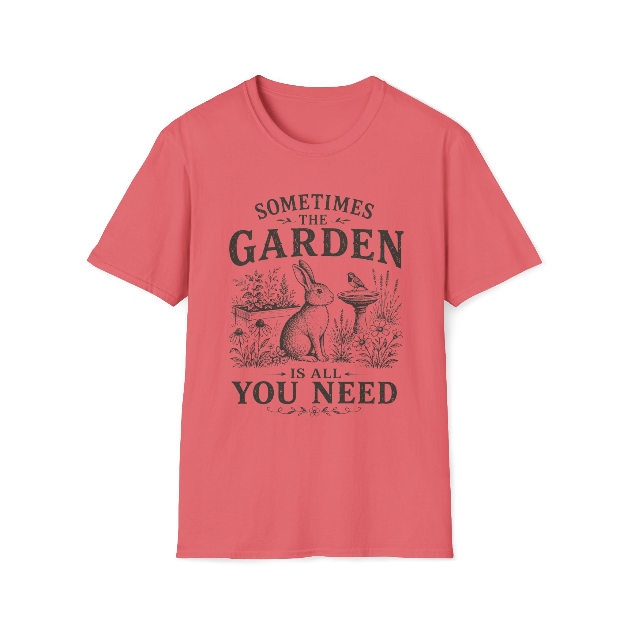 The Garden Is All You Need T-Shirt