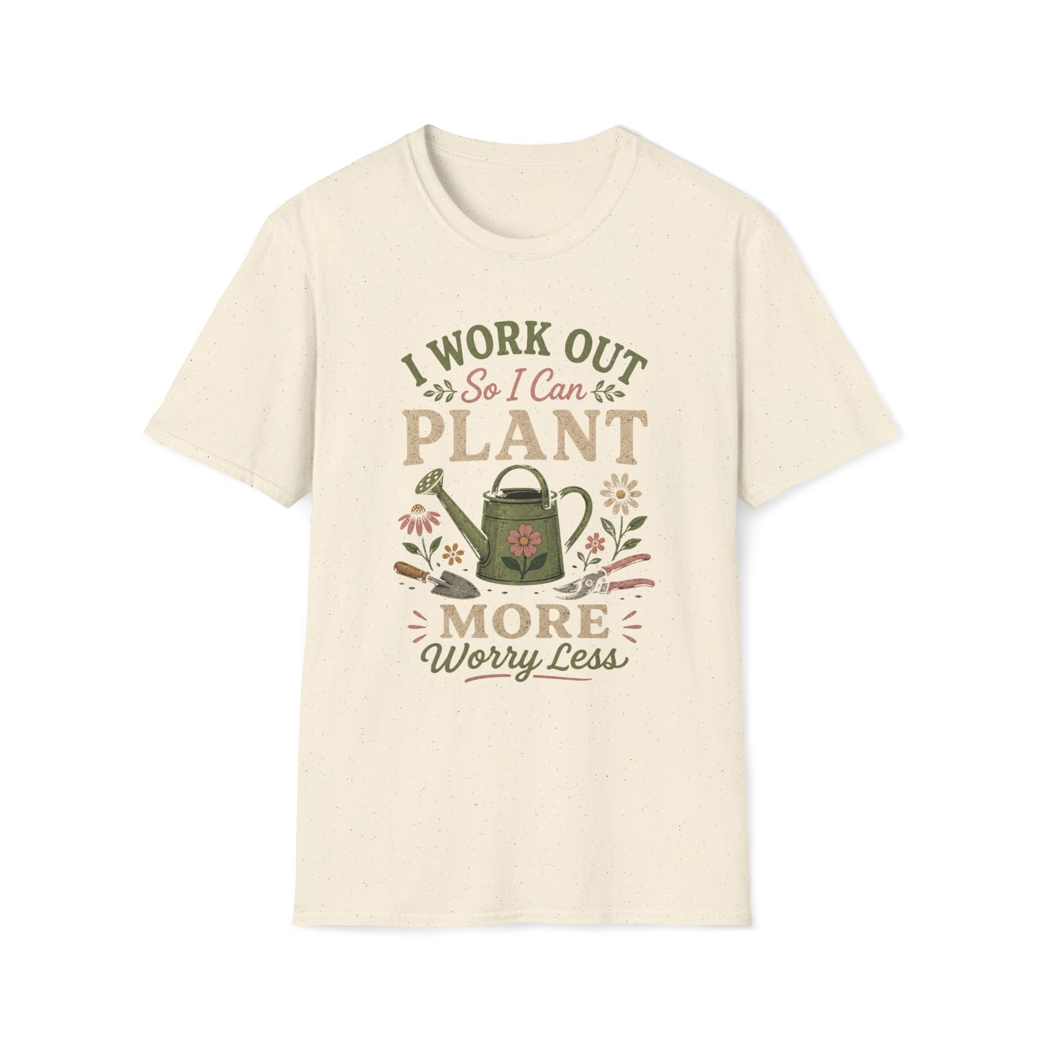 I Work Out So I Can Plant More T-Shirt