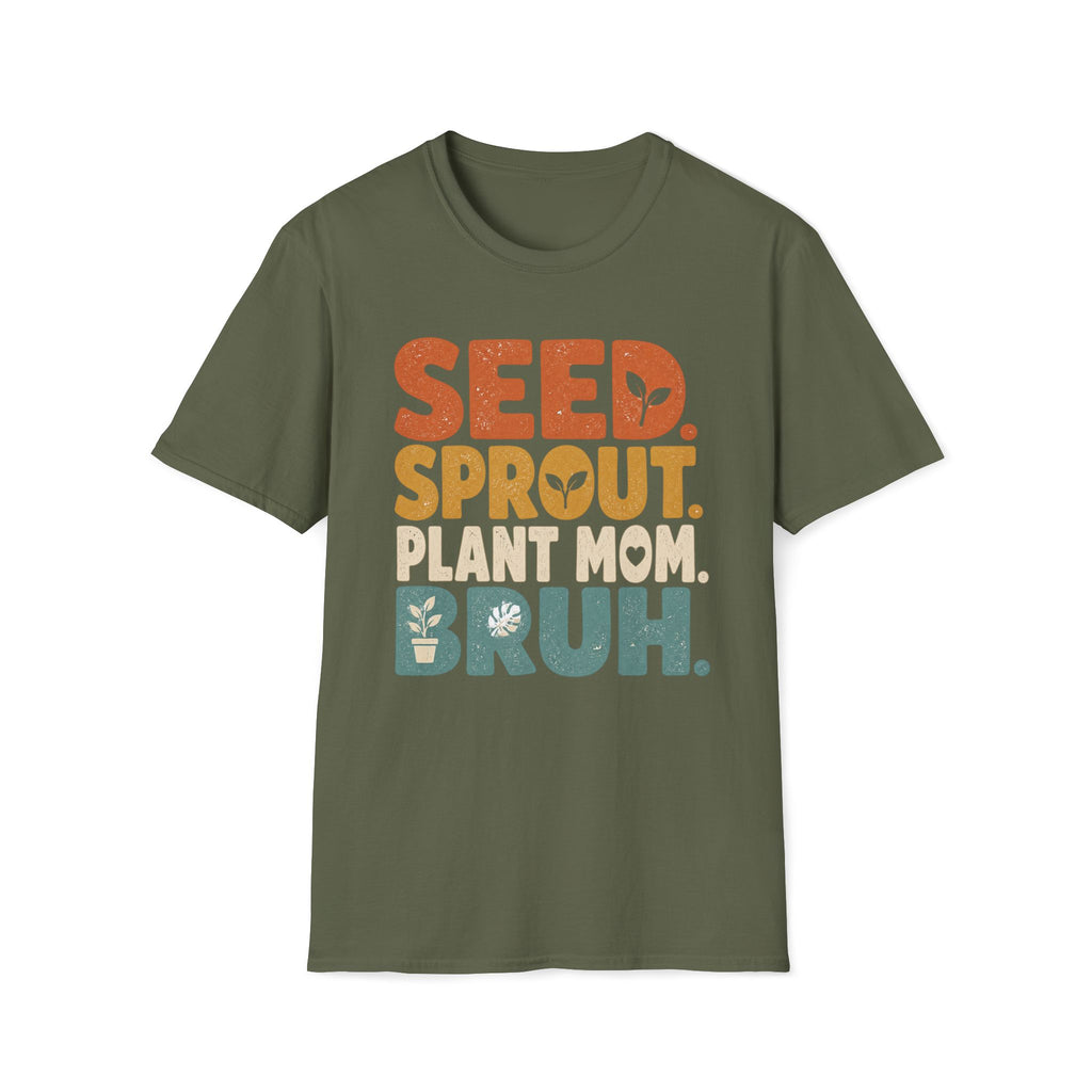 Seed Sprout Plant Mum Bruh T-Shirt