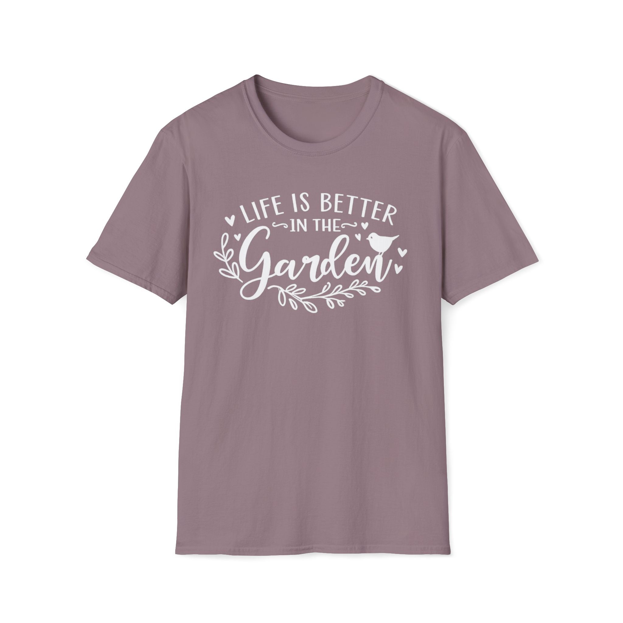 Life is Better in the Garden T-Shirt