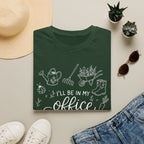 I'll be in my Office T-Shirt