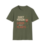 Quite Person Loud About Plants T-Shirt