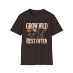 Grow Wild Rest Often Garden T-Shirt