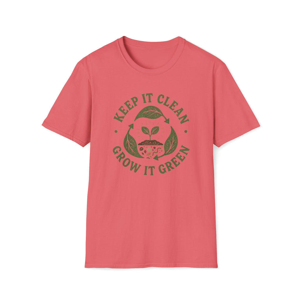 Keep It Clean Grow It Green T-Shirt