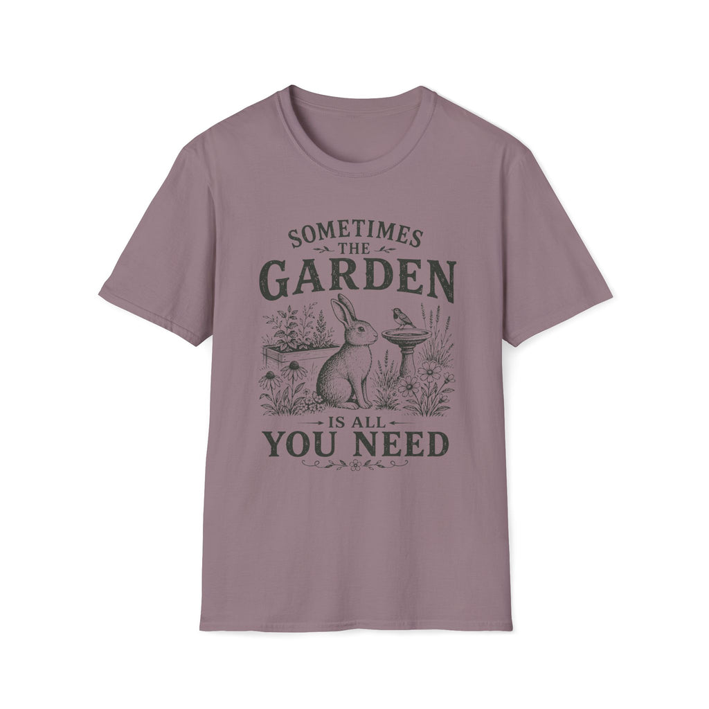 The Garden Is All You Need T-Shirt