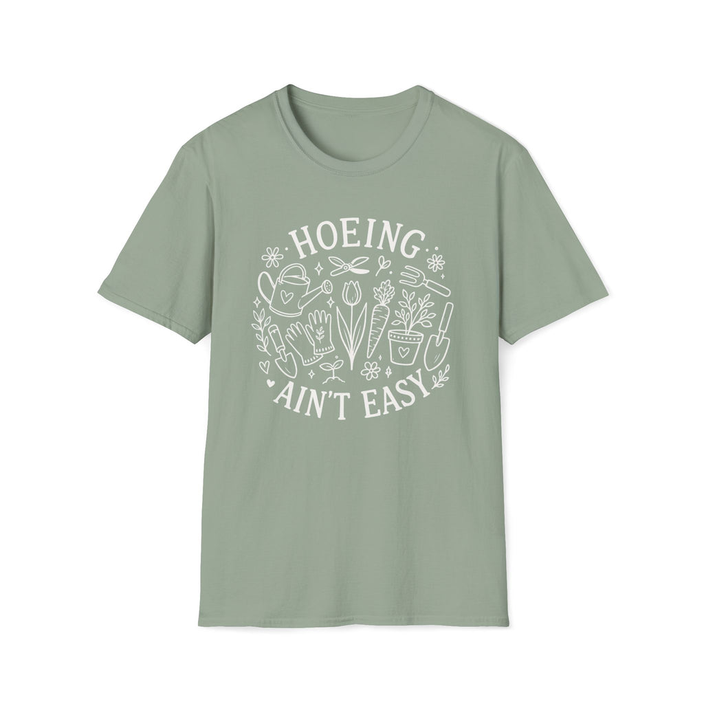 Hoeing Ain't Easy T-Shirt