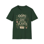 Oops I Brought Home More Plants T-Shirt