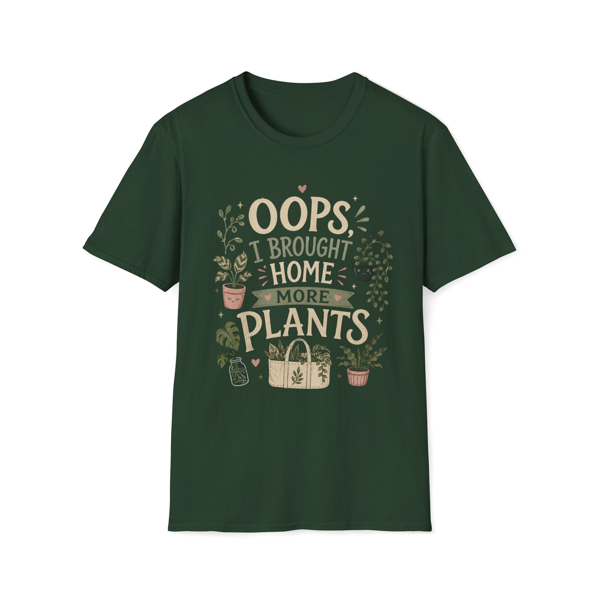 Oops I Brought Home More Plants T-Shirt