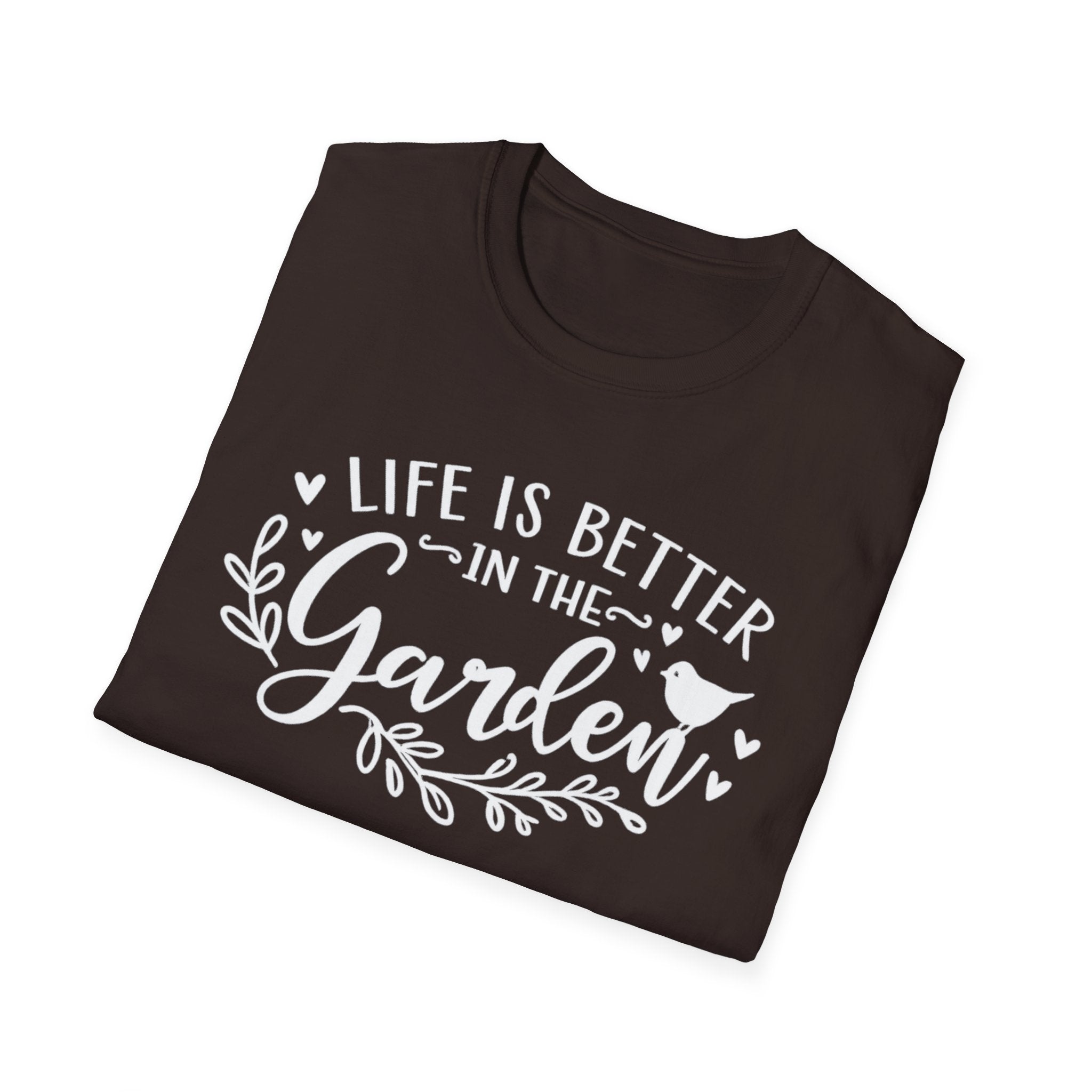 Life is Better in the Garden T-Shirt