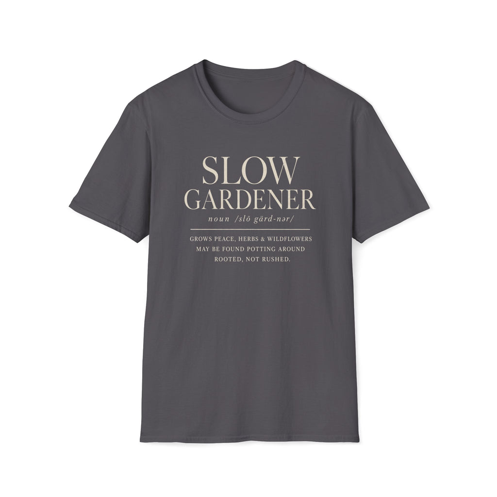 Slow Gardener T-Shirt