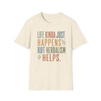 Life Happens Herbalism Helps T-Shirt