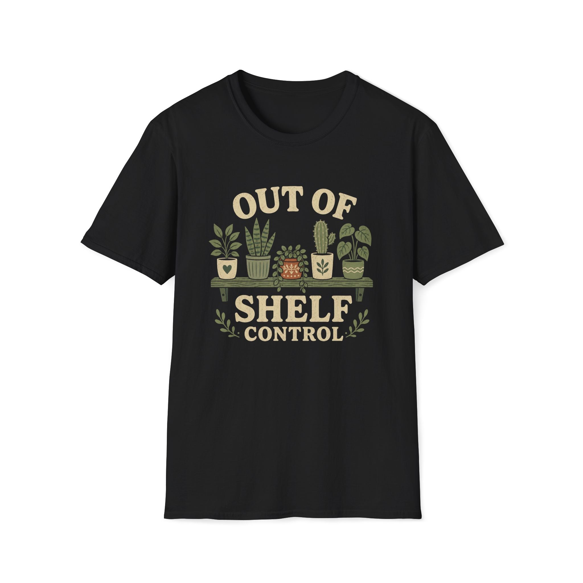 Out Of Shelf Control Plant Lover T-Shirt