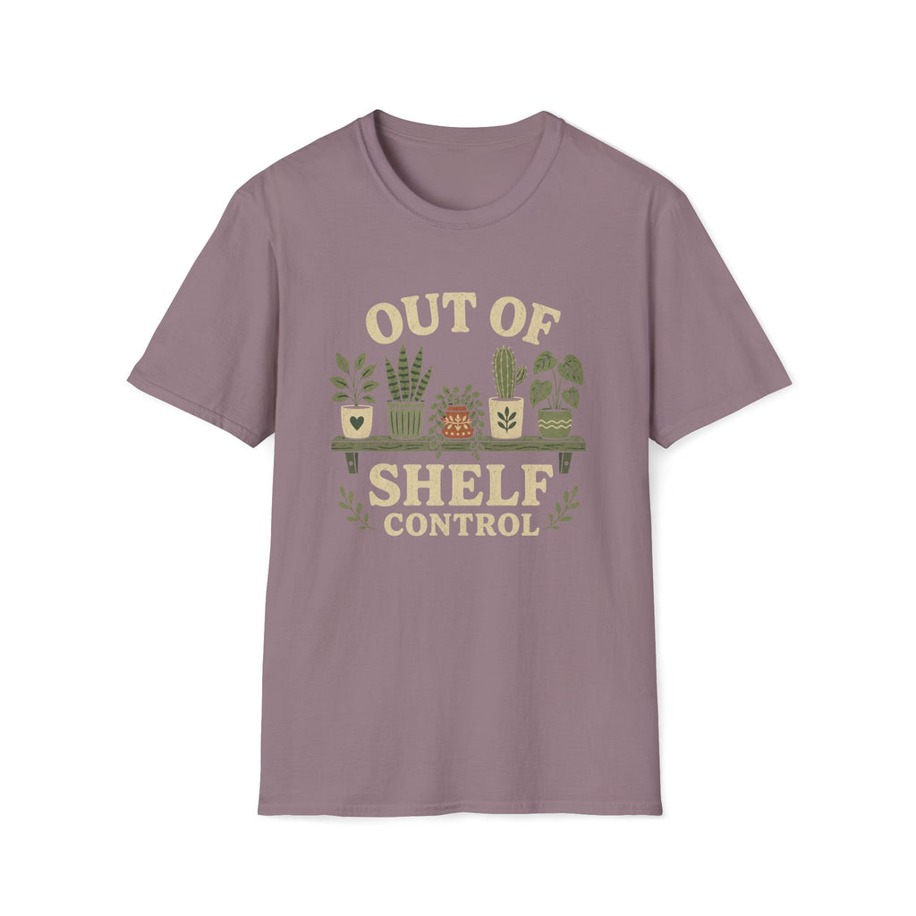 Out Of Shelf Control Plant Lover T-Shirt