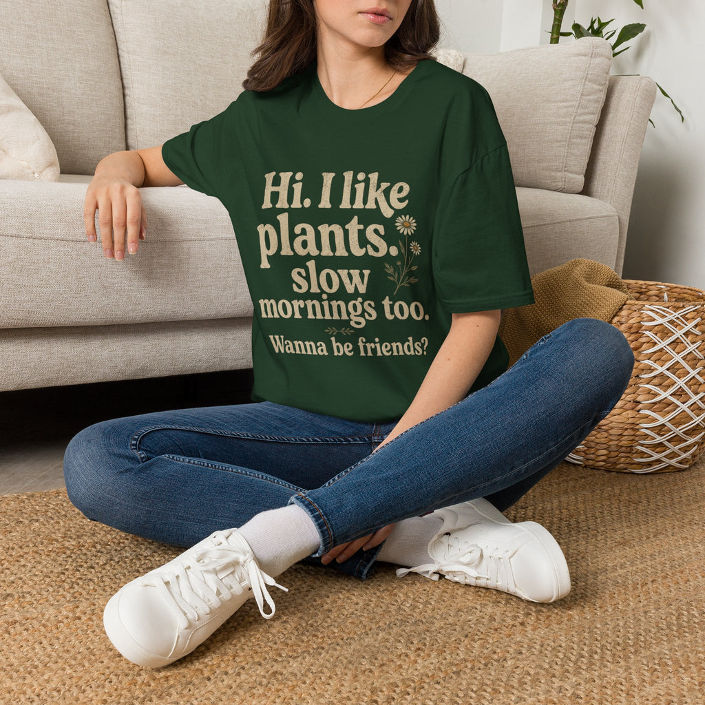 I Like Plants & Slow Mornings Friends T-Shirt