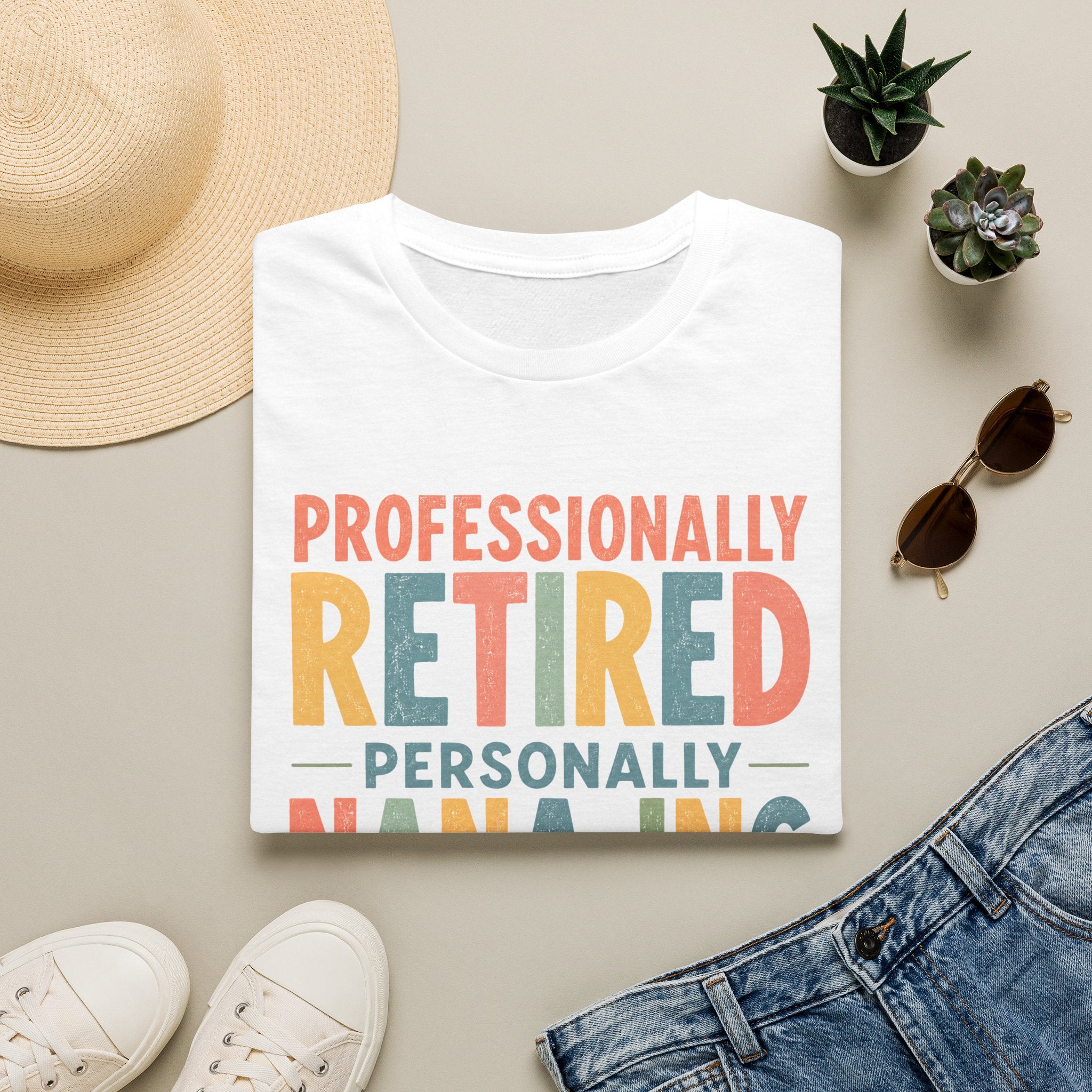 Professionally Retired Personally Nana-Ing T-Shirt
