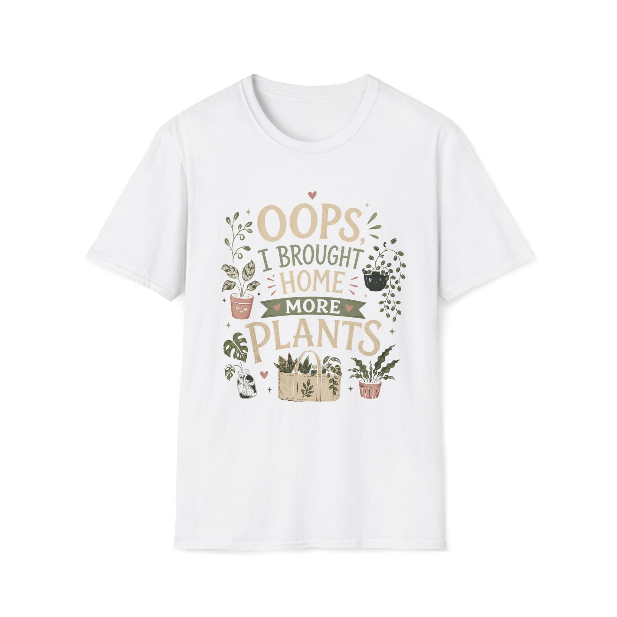 Oops I Brought Home More Plants T-Shirt