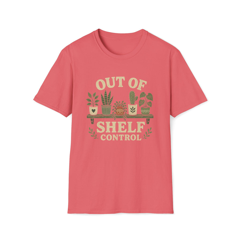 Out Of Shelf Control Plant Lover T-Shirt