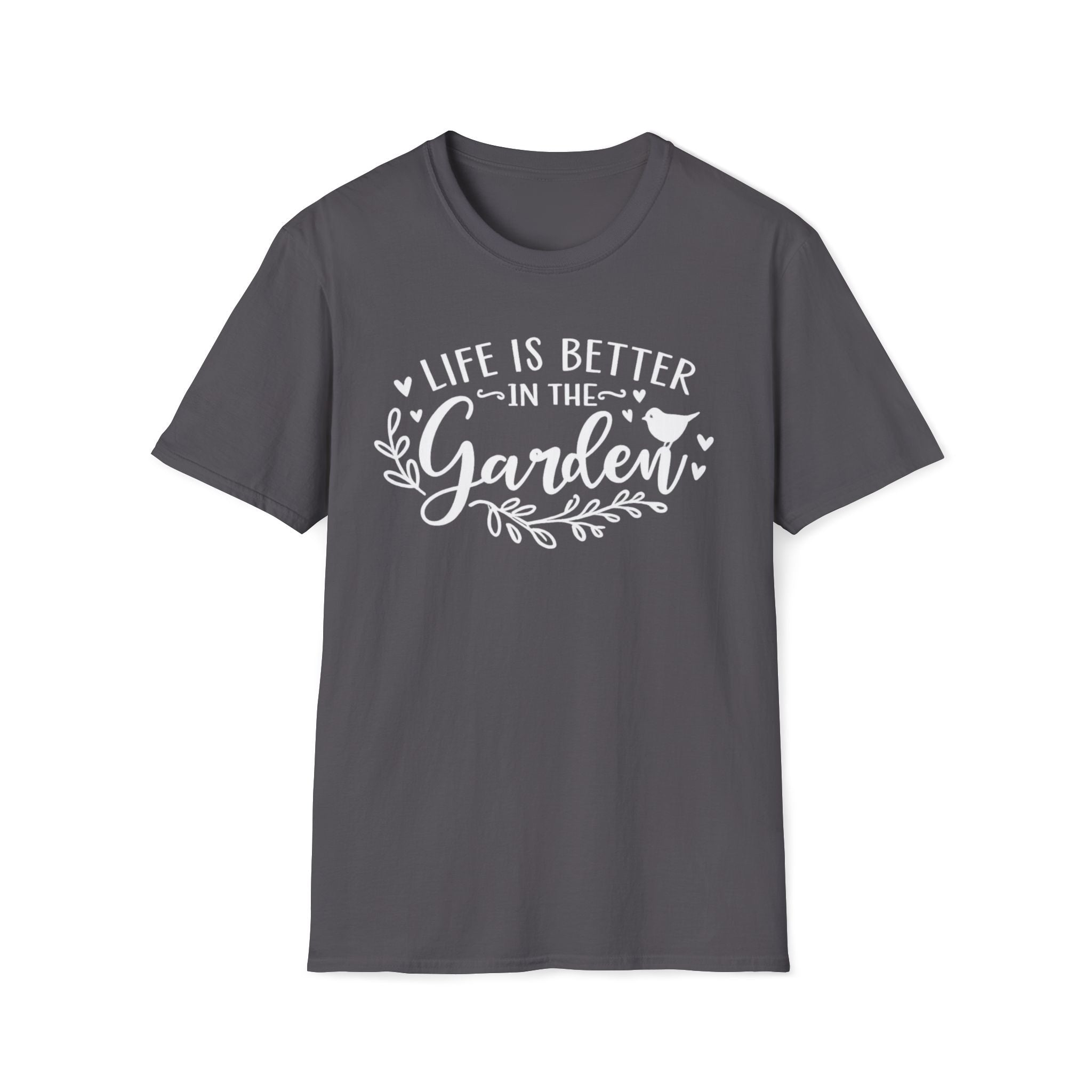 Life is Better in the Garden T-Shirt