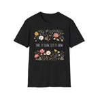 Take It Slow Let It Grow T-Shirt