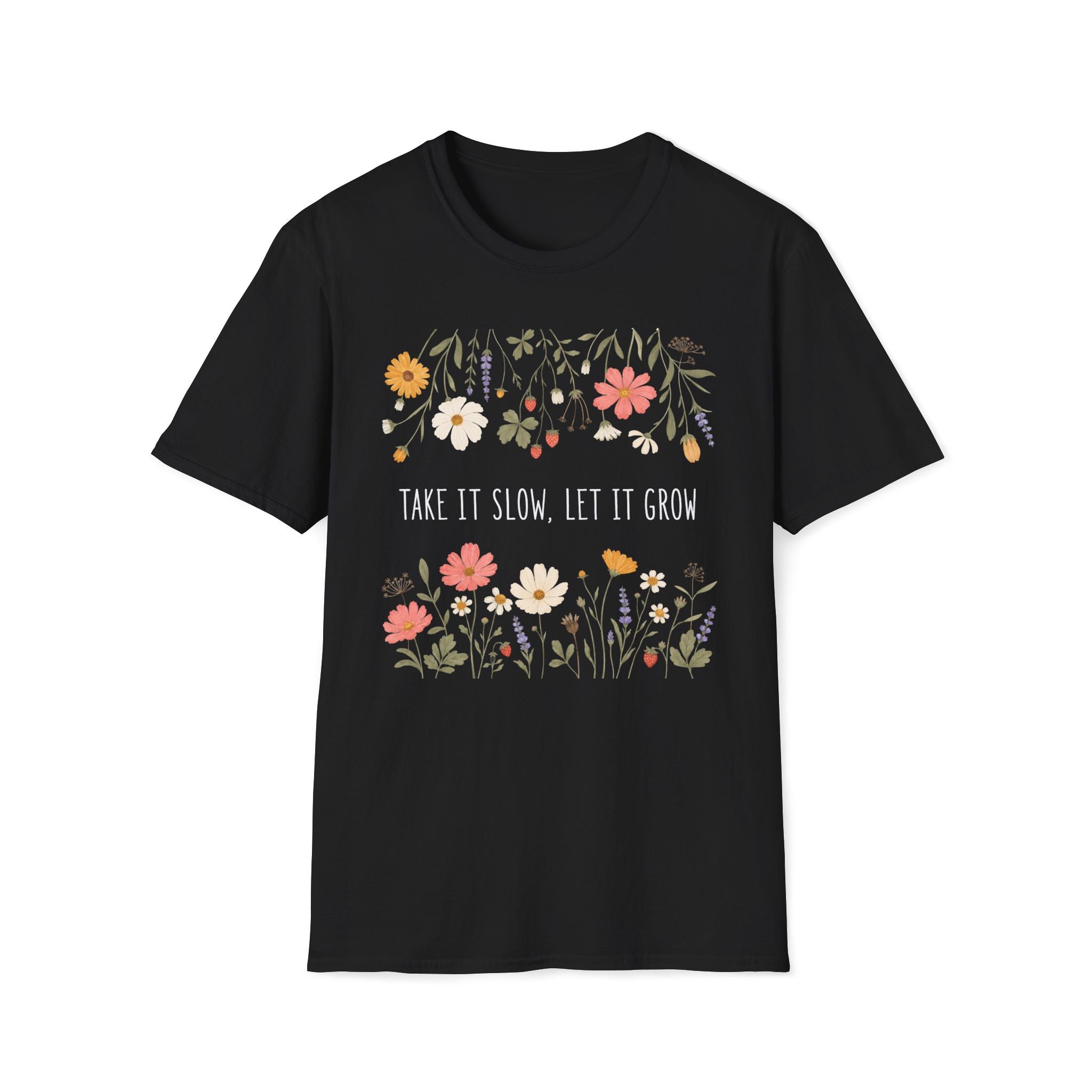 Take It Slow Let It Grow T-Shirt
