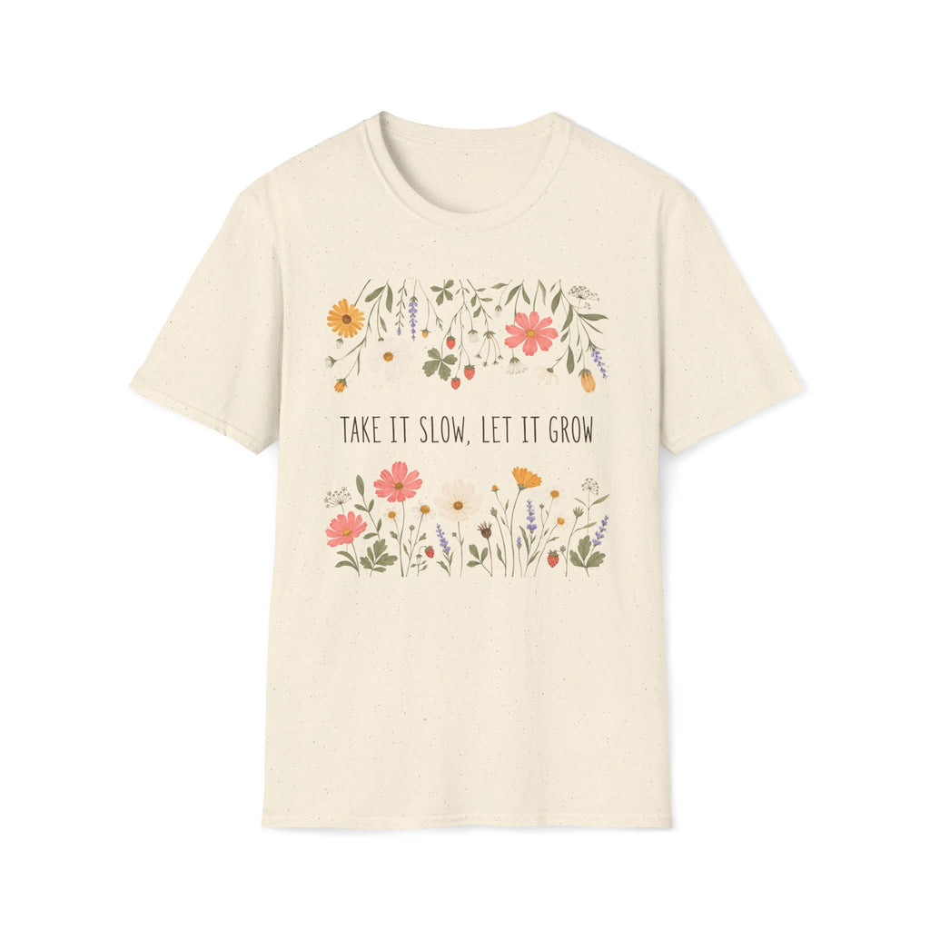 Take It Slow Let It Grow T-Shirt