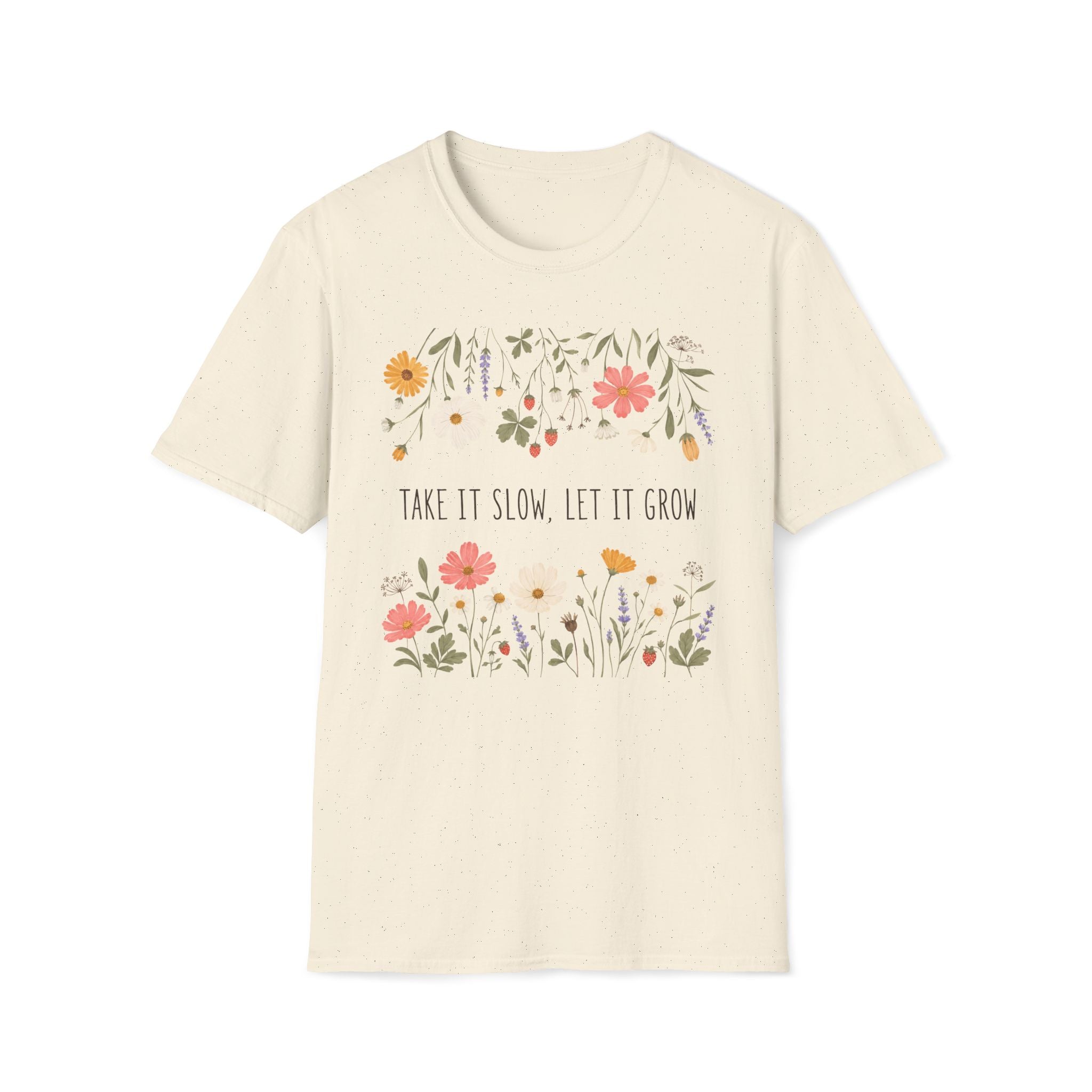 Take It Slow Let It Grow T-Shirt