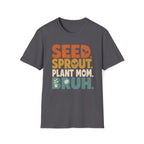Seed Sprout Plant Mum Bruh T-Shirt