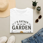 I'd Rather Be In The Garden T-Shirt