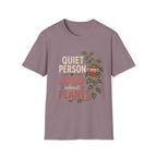 Quite Person Loud About Plants T-Shirt
