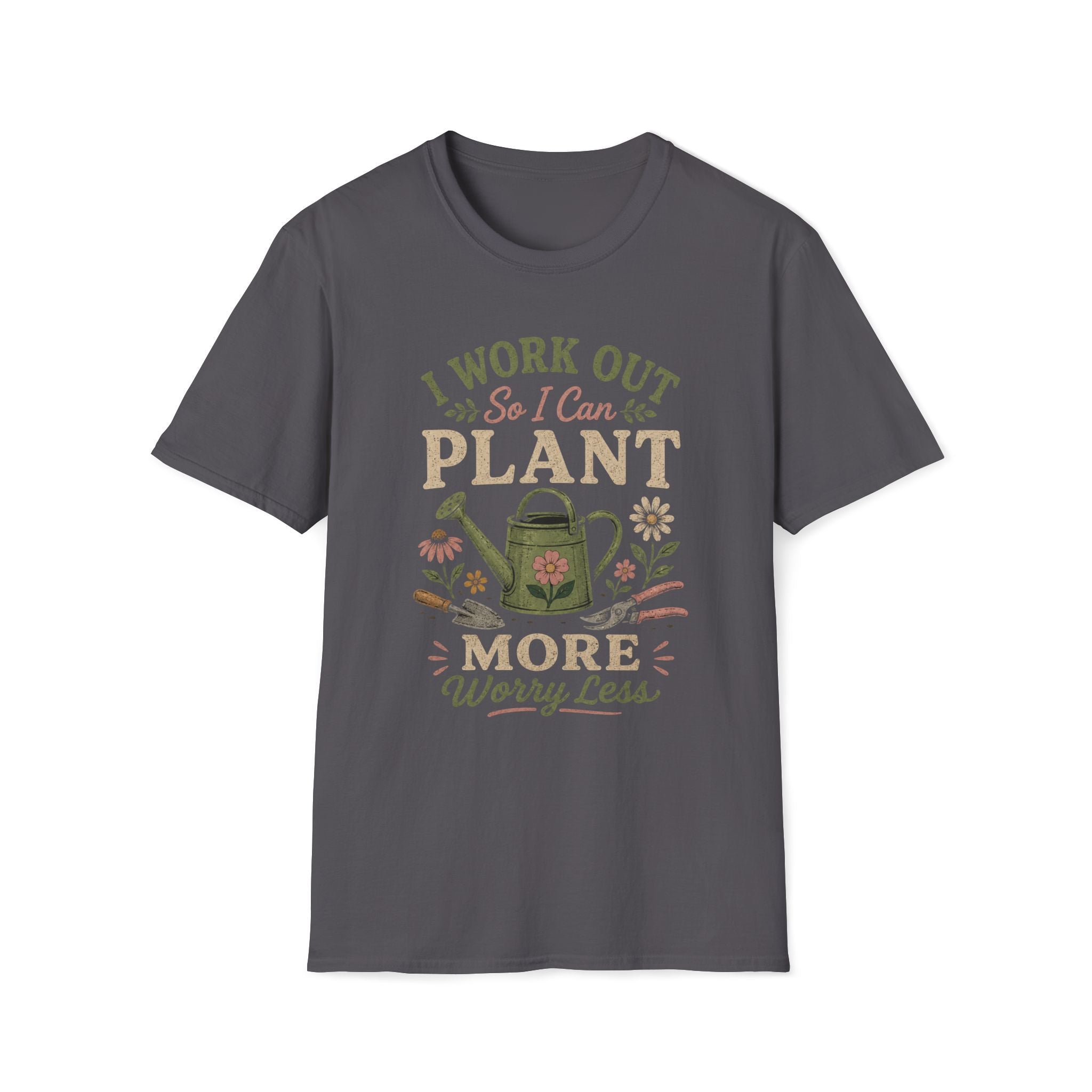 I Work Out So I Can Plant More T-Shirt