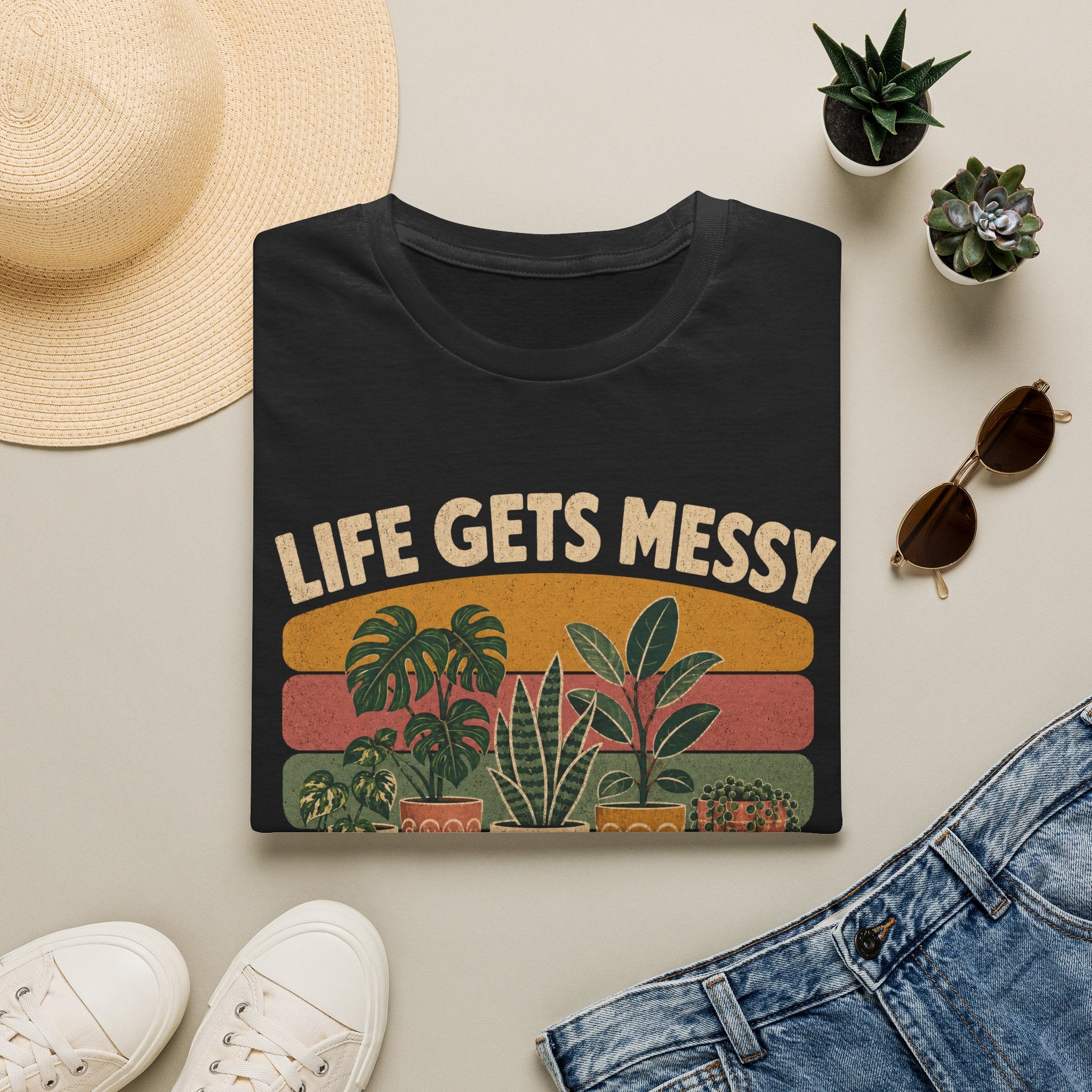 Life Gets Messy Plant Keep Me Grounded T-Shirt