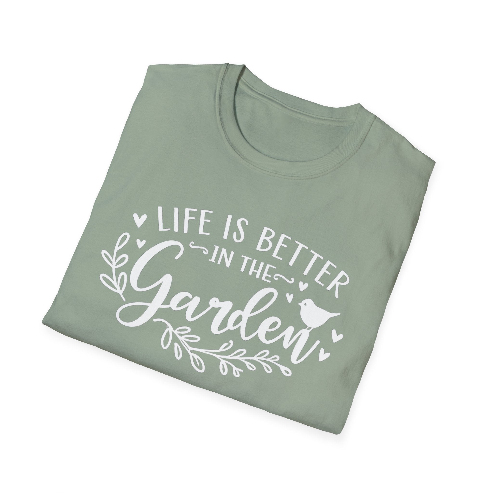 Life is Better in the Garden T-Shirt