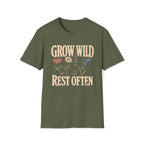 Grow Wild Rest Often Garden T-Shirt