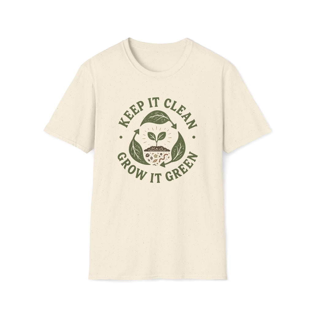 Keep It Clean Grow It Green T-Shirt