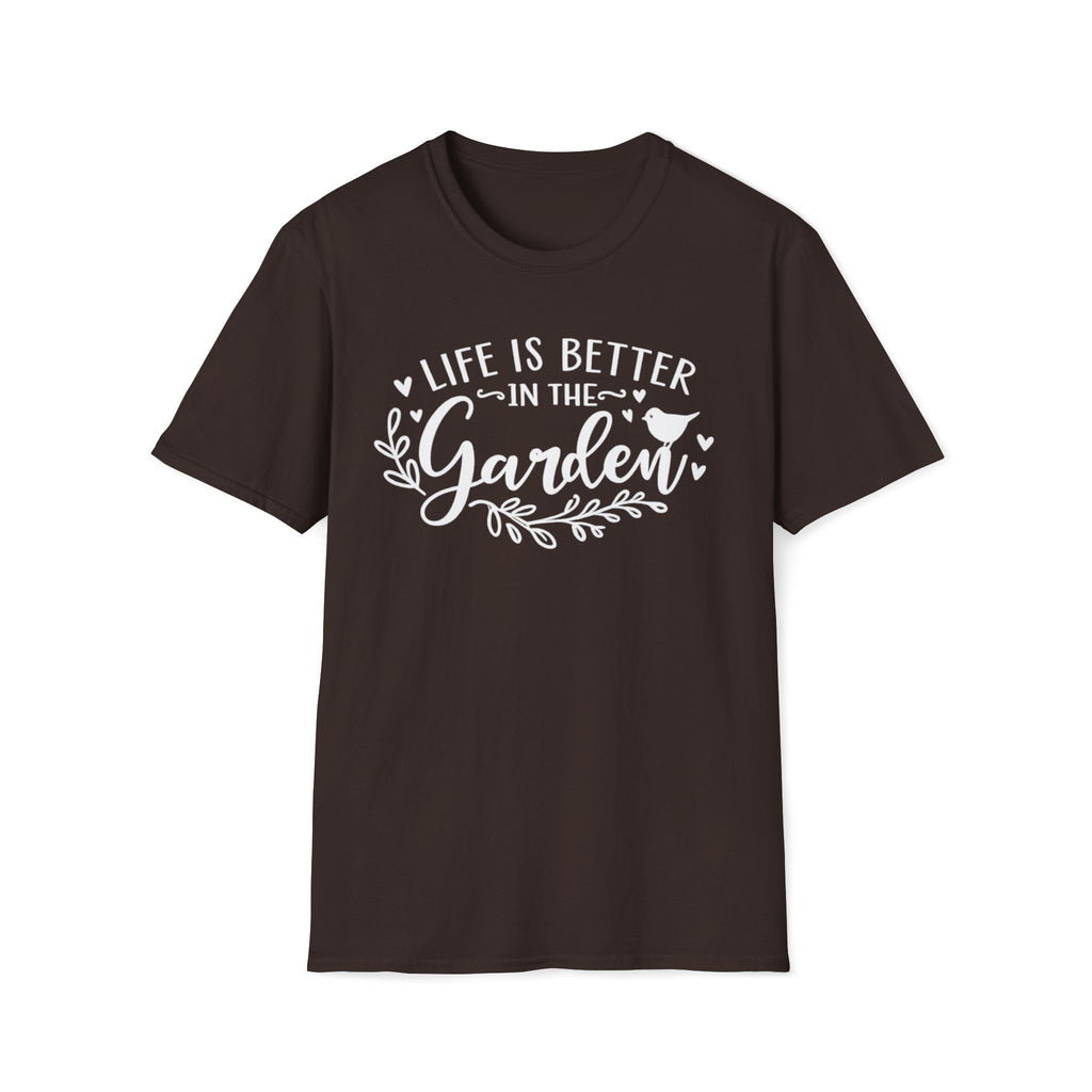 Life is Better in the Garden T-Shirt
