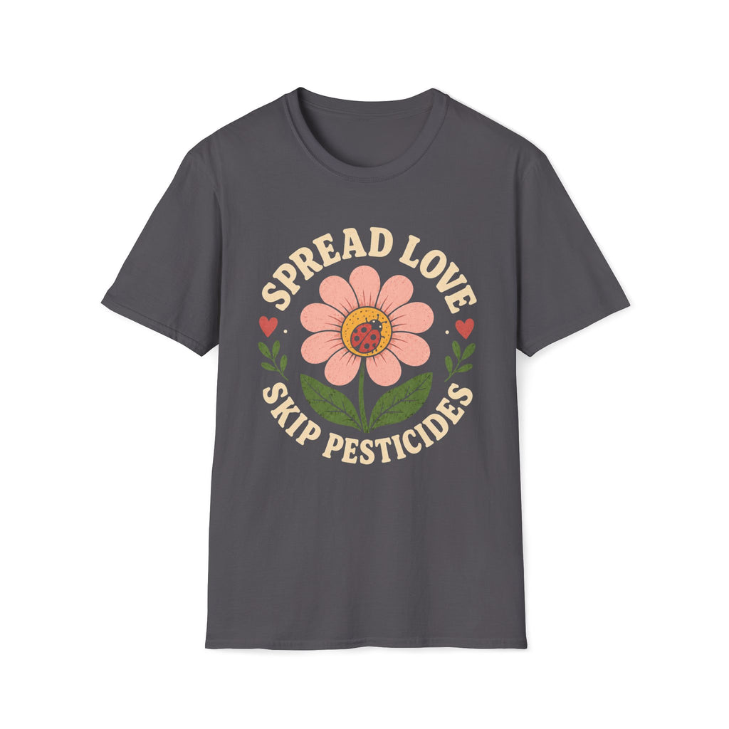 Spread Love Skip Pesticides T-Shirt