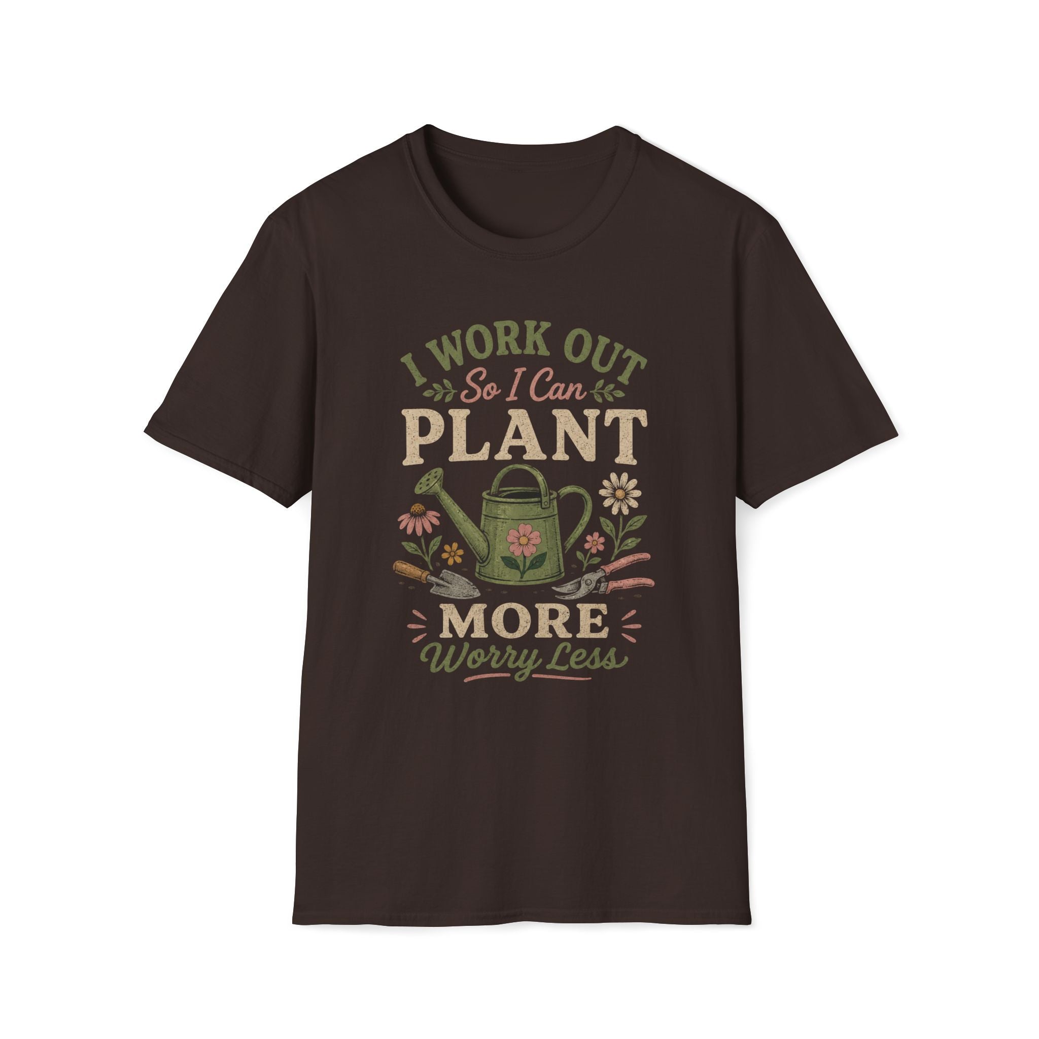 I Work Out So I Can Plant More T-Shirt