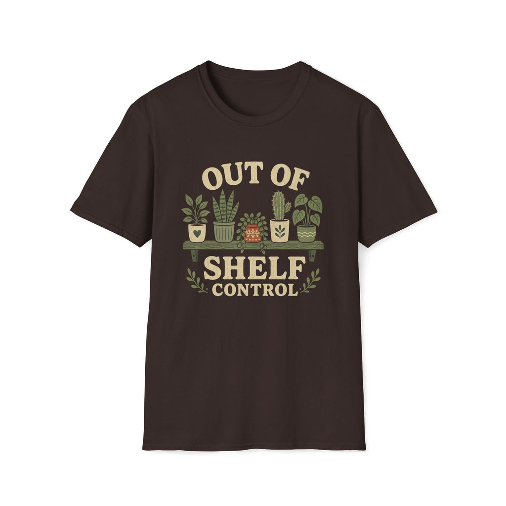 Out Of Shelf Control Plant Lover T-Shirt