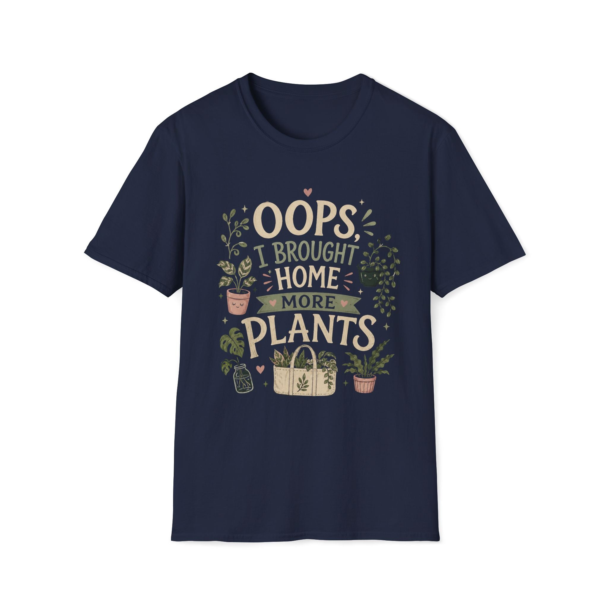 Oops I Brought Home More Plants T-Shirt