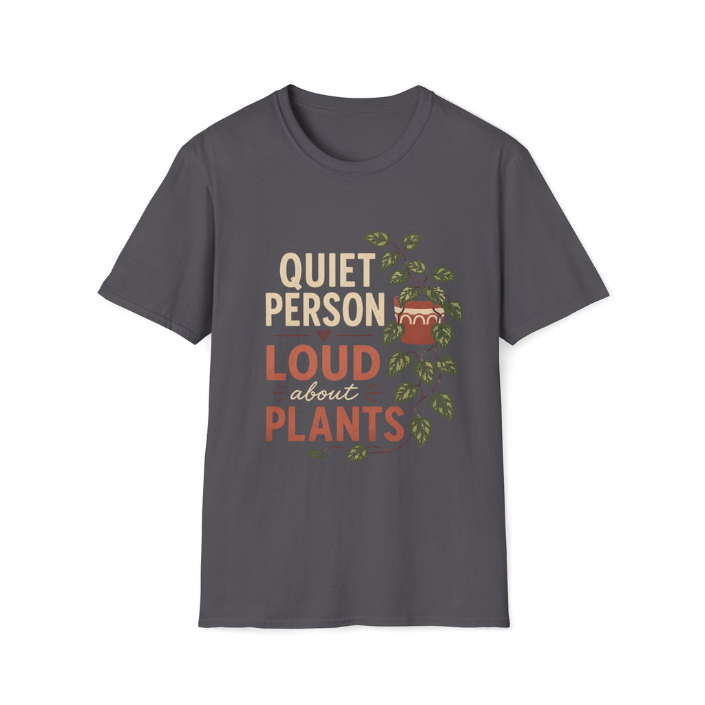 Quite Person Loud About Plants T-Shirt