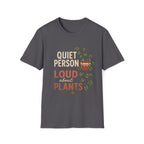 Quite Person Loud About Plants T-Shirt