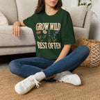 Grow Wild Rest Often Garden T-Shirt