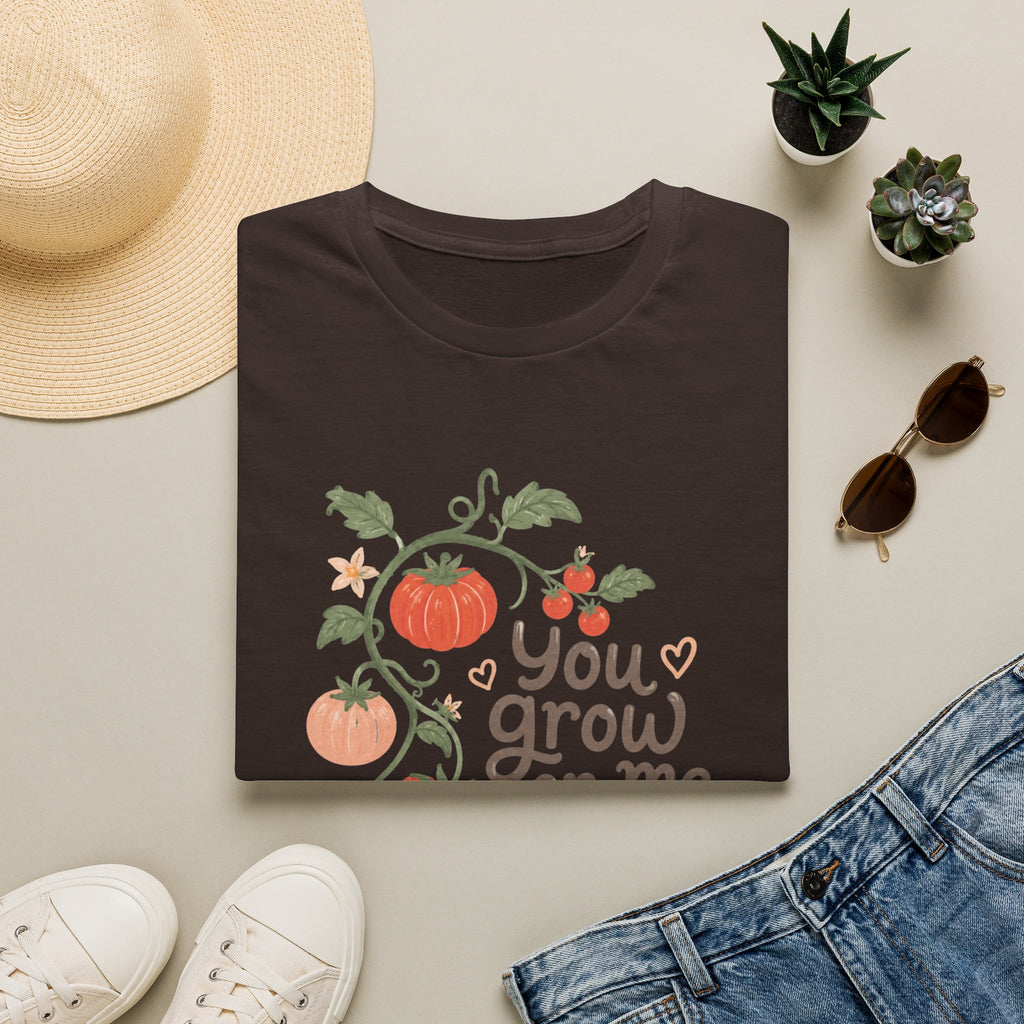 You Grow On Me Garden Growers T-Shirt