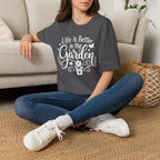 Life Is Better in the Garden Flower T-Shirt by Zen & Zucchinis Slow Garden Club