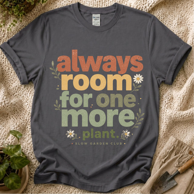 Always Room For More Plant T-Shirt - Zen & Zucchinis garden graphic tee