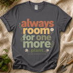 Always Room For More Plant T-Shirt