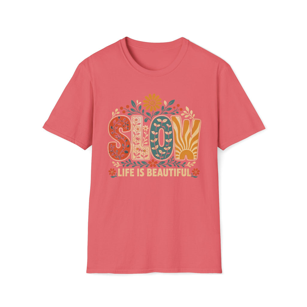 Slow Life Is Beautiful T-Shirt