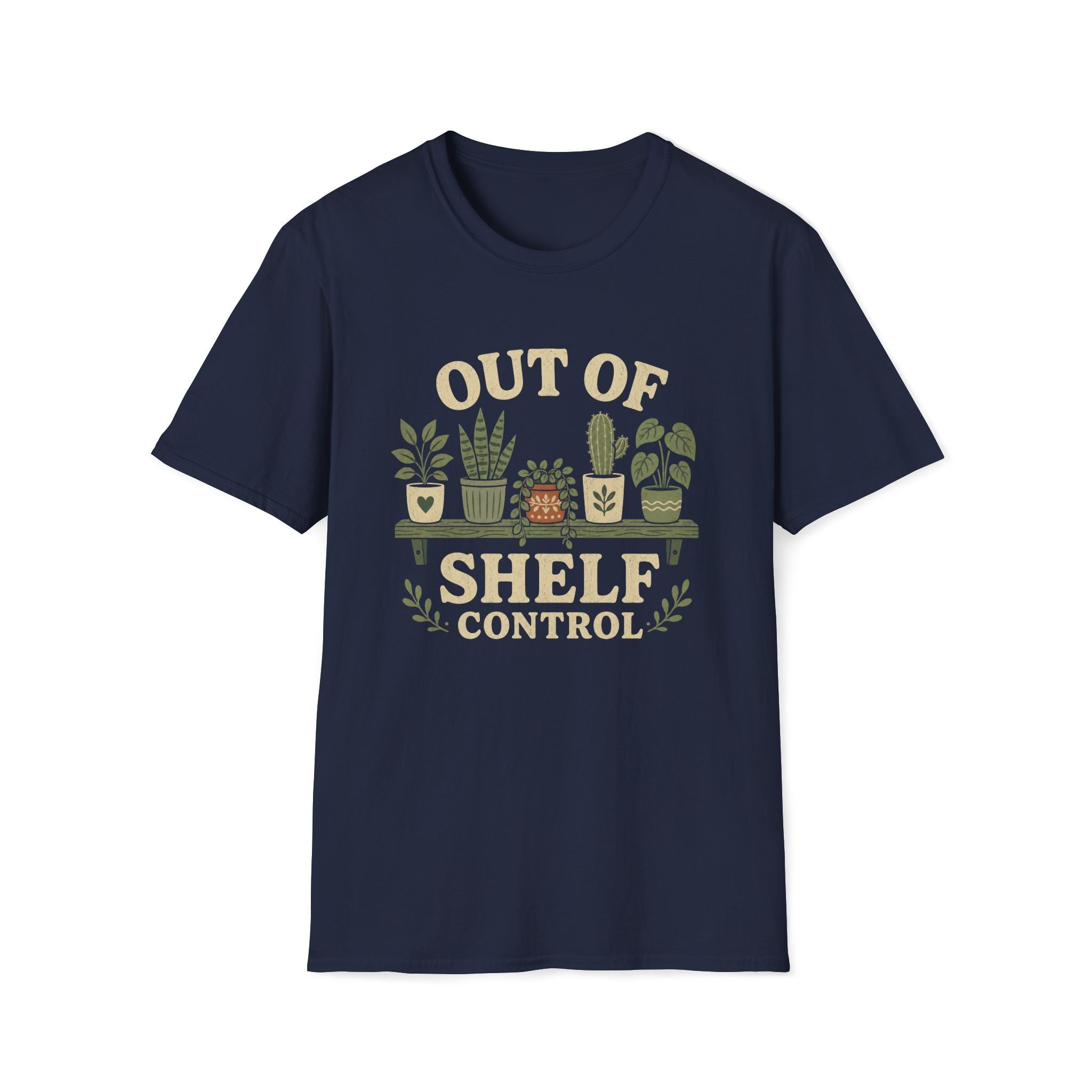 Out Of Shelf Control Plant Lover T-Shirt