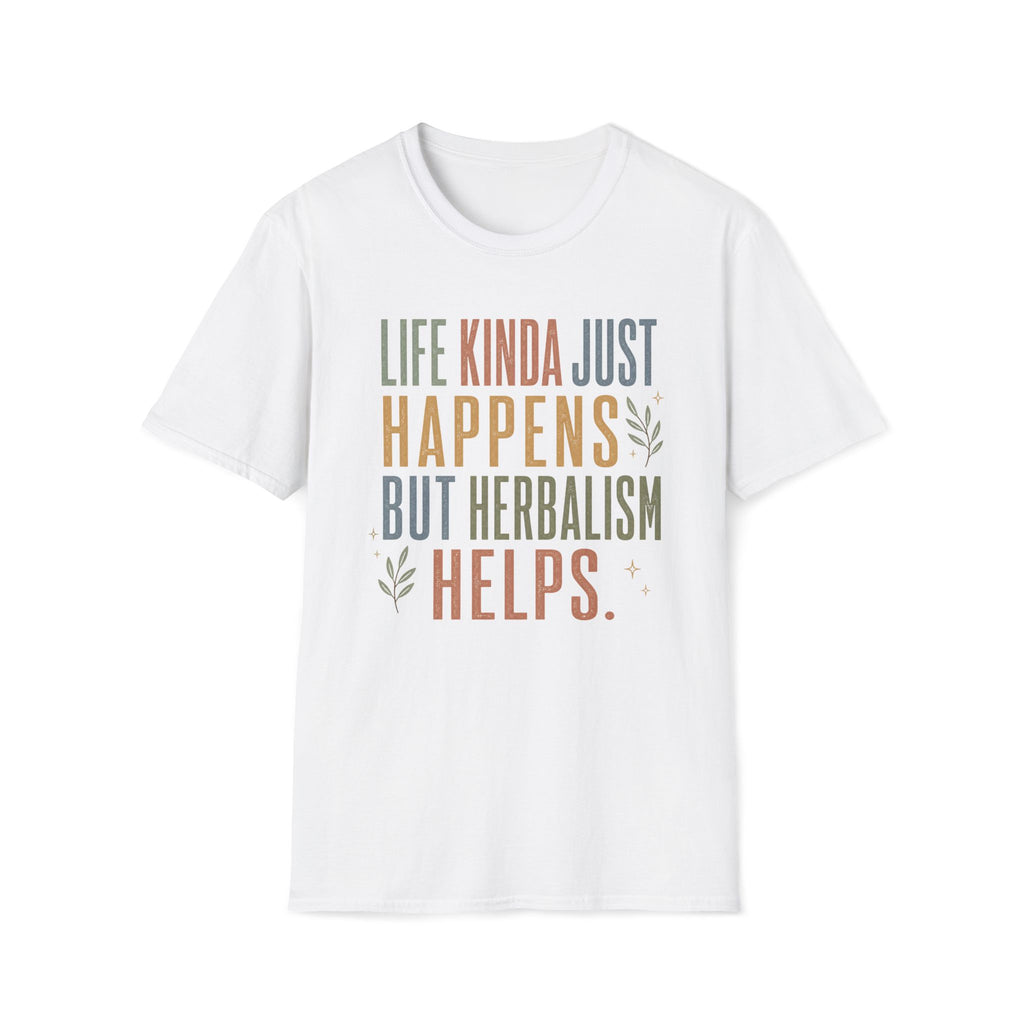 Life Happens Herbalism Helps T-Shirt