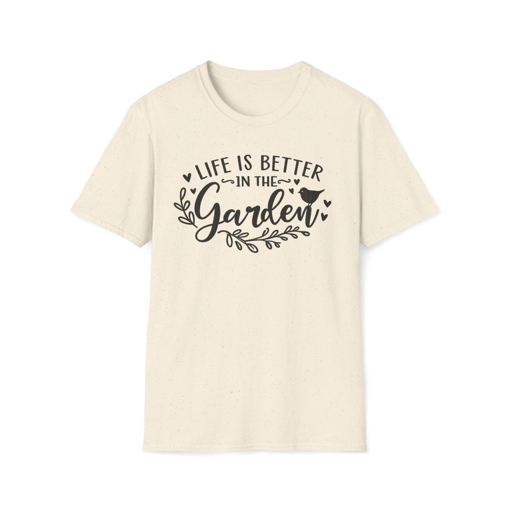 Life is Better in the Garden T-Shirt